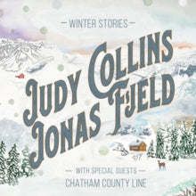 Judy Collins & Jonas Fjeld with Chatham County Line: Winter Stories - Vinyl