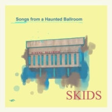 Skids: Songs From A Haunted Ballroom - Vinyl