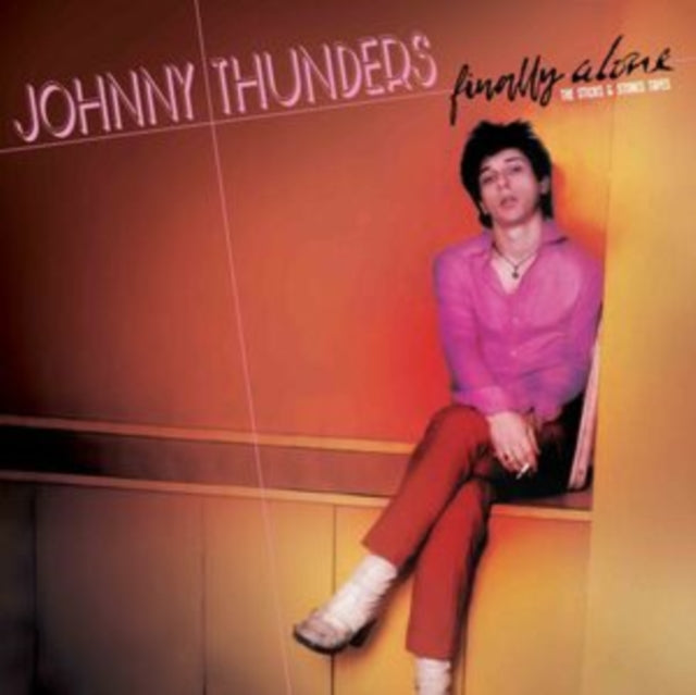Johnny Thunders: Finally Alone - The Sticks & Stones Tapes - Vinyl