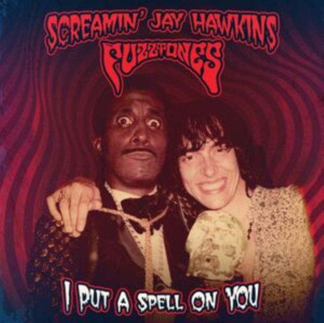 Screamin' Jay Hawkins & The Fuzztones: I Put A Spell On You - Vinyl