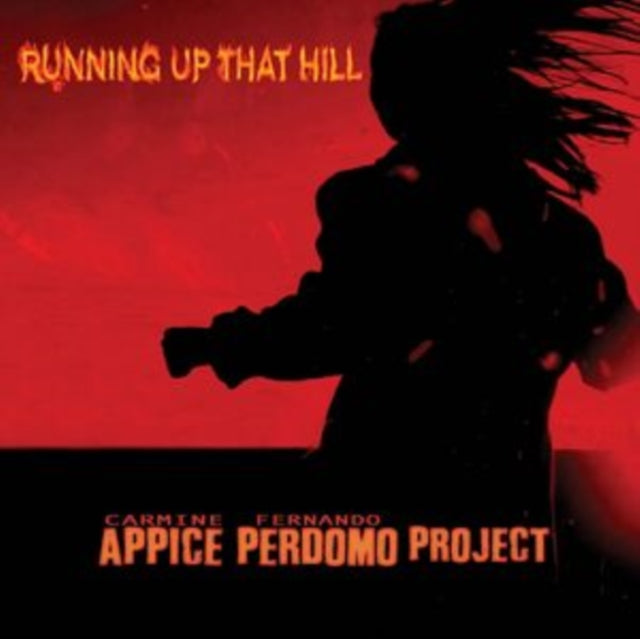 Carmine Appice & Fernando Perdomo: Running Up That Hill - CD