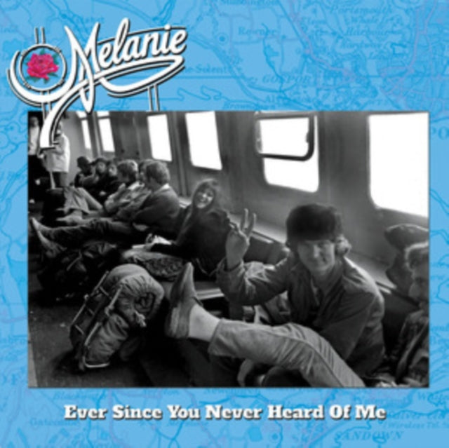 Melanie: Ever Since You Never Heard Of Me - CD