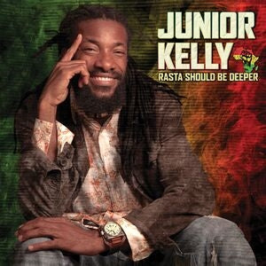 Junior Kelly: Rasta Should Be Deeper - Vinyl