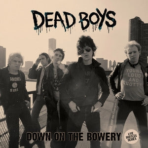 Dead Boys: Down On The Bowery - Vinyl