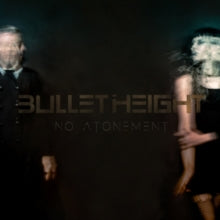 Bullet Height: No Atonement - CD