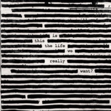 Roger Waters: Is This The Life We Really Want? - Vinyl