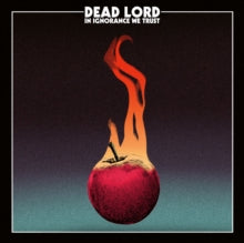 Dead Lord: In Ignorance We Trust - CD