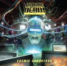 Dr. Living Dead!: Cosmic Conqueror - CD