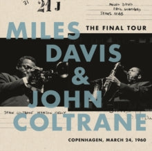 Miles Davis and John Coltrane: The Final Tour- Copenhagen March 24 1960 - Vinyl