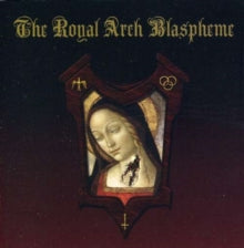 The Royal Arch Blaspheme: The Royal Arch Blaspheme - CD