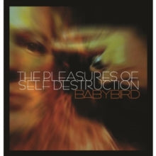 Babybird: The Pleasures Of Self Destruction - CD