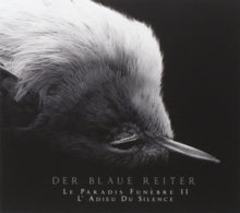 Der Blaue Reiter: Le Paradis Funebre Ii - LAdieu Du Silen - CD