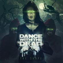 Dance With the Dead: The Shape - CD