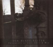 Der Blaue Reiter: Fragments Of Life / Love & War - CD
