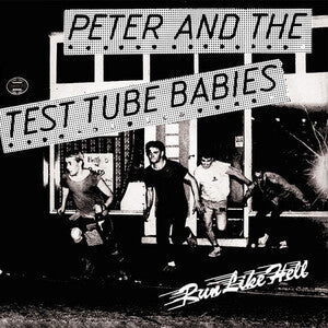 Peter and the Test Tube Babies: Run Like Hell - Vinyl