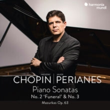 Javier Perianes: Frederic Chopin: Piano Sonatas No. 2 Funeral & No. 3 - Mazurkas Op. 63 - CD