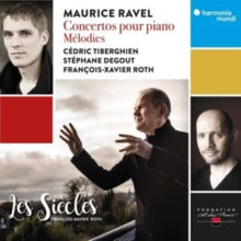 Les Siecles / Francois-xavier Roth / Cedric Tiberghien / Stephane Degout: Ravel: Concertos Pour Piano - Melodies - CD