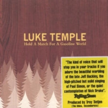Luke Temple: Hold A Match For A Gasoline World - CD