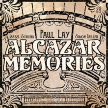Paul Lay: Alcazar Memories - CD