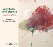 Andy Emler & David Liebman: Journey Around The Truth - CD