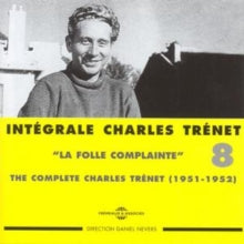 Charles Trenet: Integrale Charles Trenet Vol. 8 La Folle Complainte 1951-1952 - CD