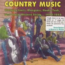 Various: Changing Times: Bluegrass. Honky Tonk. West Coast. Western Swing 1940-1948 - CD
