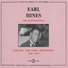 Earl Hines: The Quintessence: Chicago-N.Y.-Hollywood 1928-1946 - CD