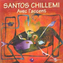 Santos Chillemi: Avec LAccent - CD