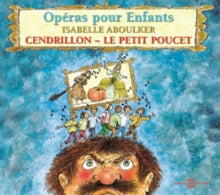 Isabelle Aboulker: Cendrillon - Petit Poucet. Operas Pour Enfants - CD