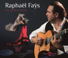 Raphaël Faÿs: Circulo De La Noche - CD