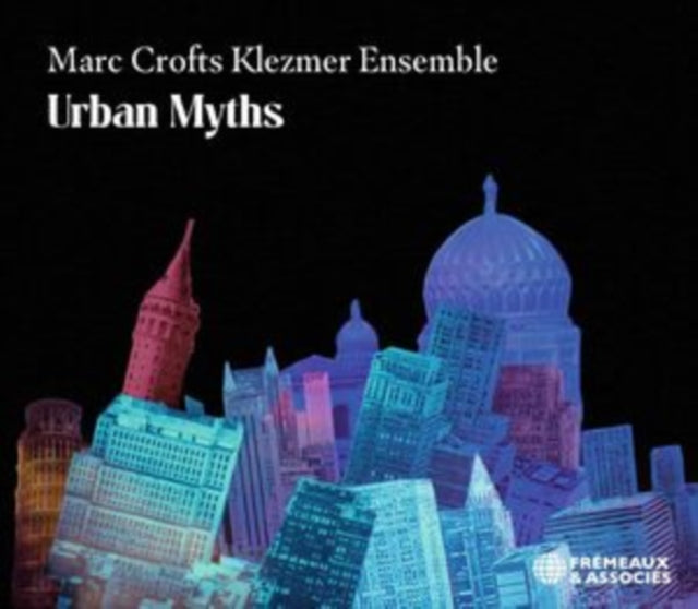Marc Crofts Klezmer Ensemble: Urban Myths - CD