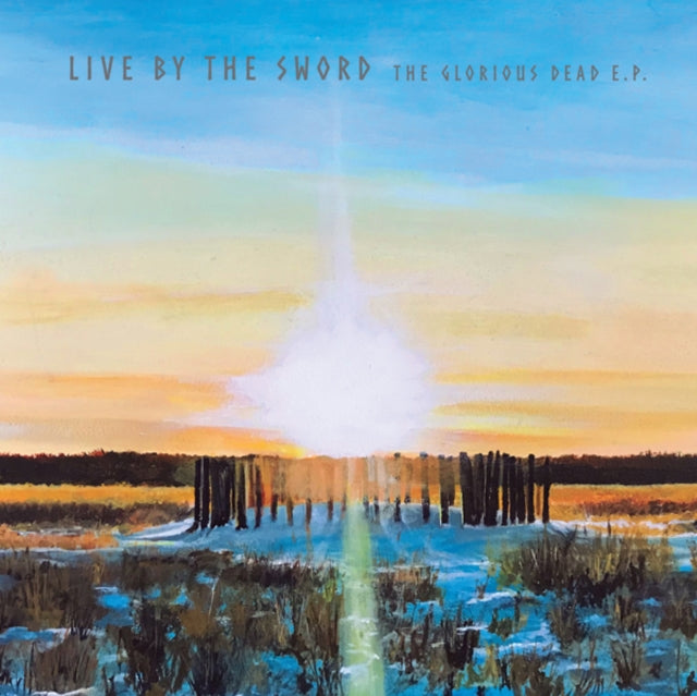 Live by the Sword: The Glorious Dead EP (Sunset Swirl Vinyl) - Vinyl