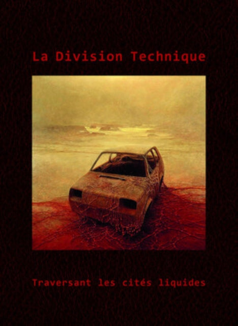 La Division Technique: Traversant Les Cites Liquides - CD