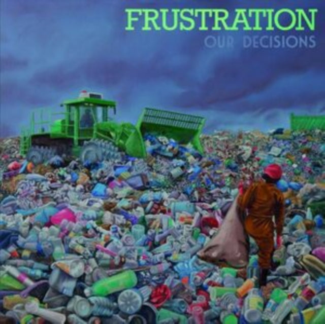 Frustration: Our Decisions - Vinyl