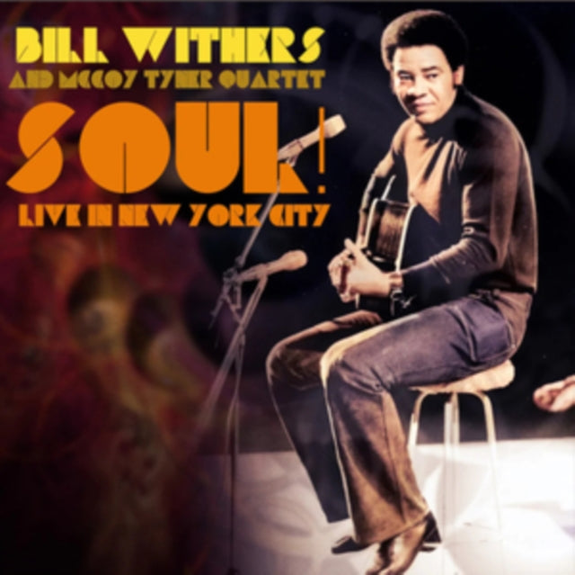 Bill Withers & McCoy Tyner Quartet: Soul! Live In New York City - CD