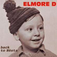 Elmore D: Back To Hesta - CD