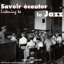 Various Artists: Savoir Ecouter Le Jazz - CD