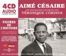 Un Cours Particulier De Veronique Corinus (puf / Fremeaux): Aime Cesaire Une Biographie Expliquee - CD