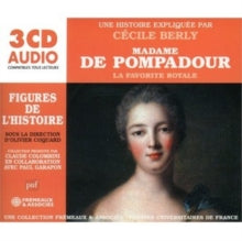 Madame De Pompadour Une Biographie Expliquee: Un Cours Particulier De Par Cecile Berly - CD
