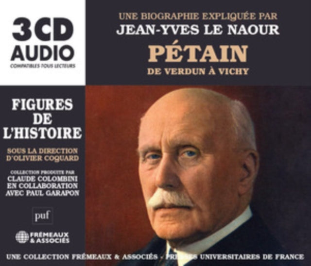 Un Cours Particulier De Jean-yves Le Naour (puf/fremeaux): Petain: De Verdun A Vichy - Une Biographie Explique - CD