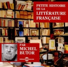 Michel Butor: Petite Histoire De La Litterature Francaise - CD
