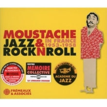Moustache: Jazz & Rock N Roll In France 1953-1958 - CD