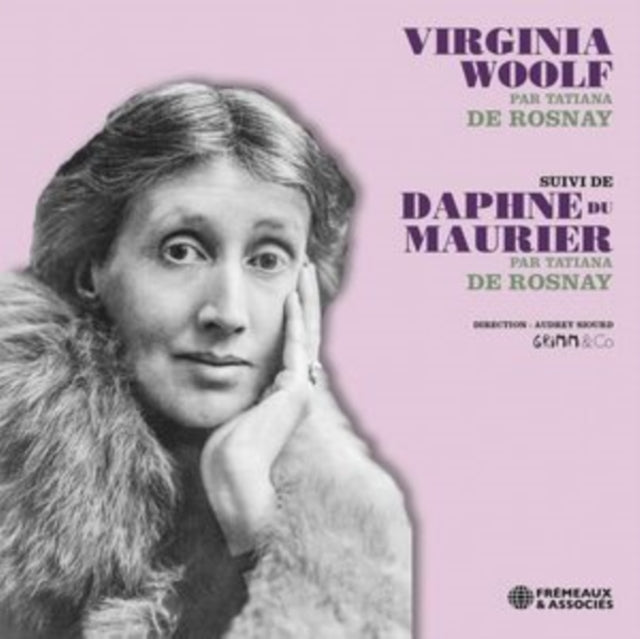 Tatiana De Rosnay: Virginia Woolf Suivi De Daphne Du Maurier Par Tatiana De Rosnay - CD