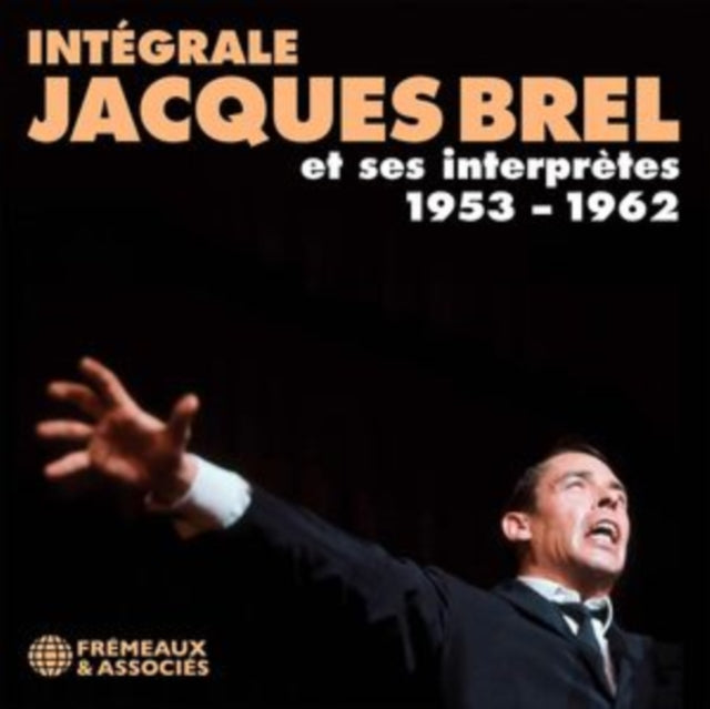 Jacques Brel: Integrale Jacques Brel Et Ses Interpretes 1953-1962 - CD