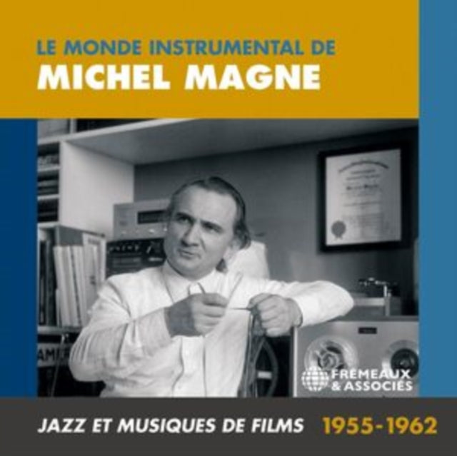 Michel Magne: Le Monde Instrumental De Michel Magne Jazz Et Musiques De Films 1955-1962 - CD