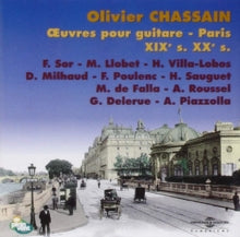 Oeuvres Pour Guitare - Paris Xix Xxe: Olivier Chassain - CD