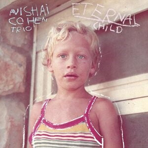 Avishai Cohen Trio: Eternal Child - Vinyl