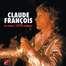 Claude François: En Public 1974: Cambrai - CD