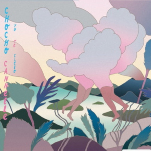 Chocho Cannelle: Yo Te Cielo - Vinyl