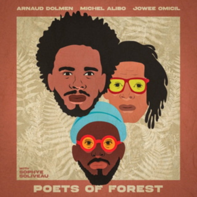 Arnaud Dolmen, Michel Alibo & Jowee Omicil: Poets Of Forest - CD